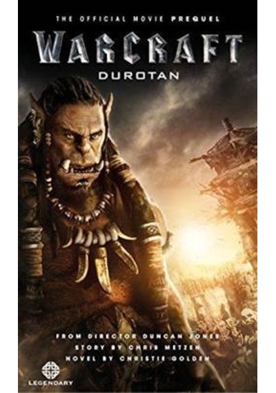 Warcraft: Durotan (Official Movie Prequel) 9781783299607