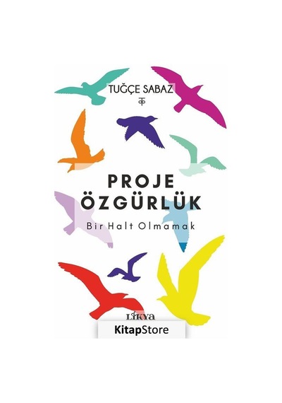 Proje Özgürlük: Bir Halt Olmamak - Tuğçe Sabaz - Likya