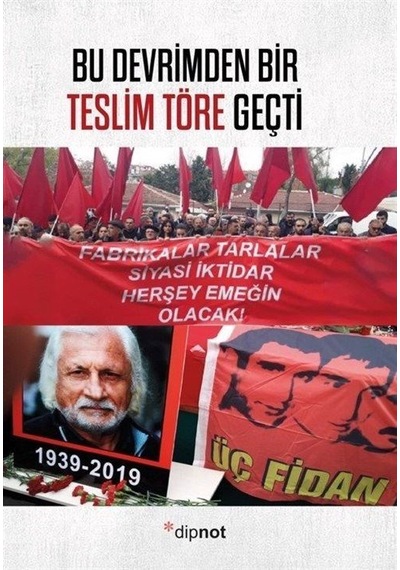 Bu Devrimden Bir Teslim Töre Geçti / Kolektif