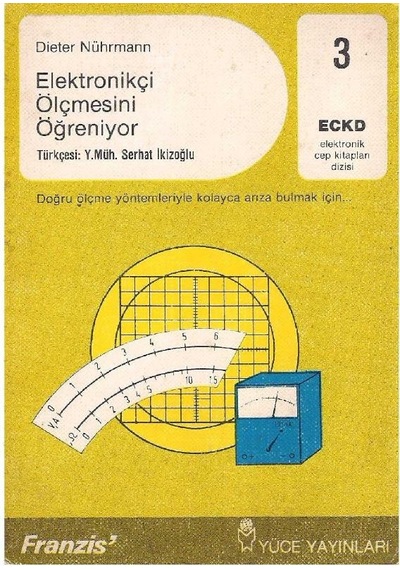 Elektronikçi Ölçmesini Öğretiyor - Dieter Nührmann 2.el