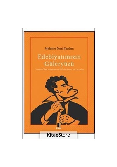 Edebiyatımızın Güleryüzü / Osmanlı'Dan Günümüze Kültür-Sanat V.