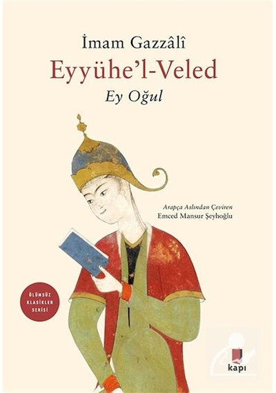 Eyyühe'l-veled Ey Oğul / İmam Gazali