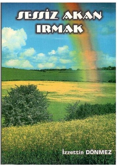 Sessiz Akan Irmak - İzzettin Dönmez - İmzalı Ve İthaflı - 1.baskı
