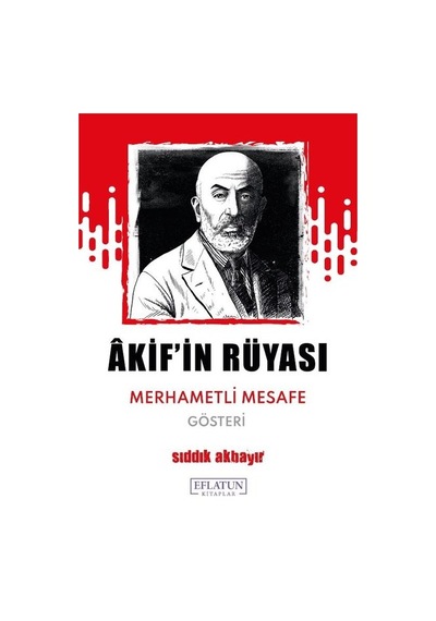Akif'in Rüyası - Merhametli Mesafe