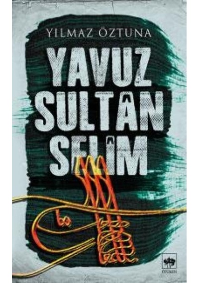 Yavuz Sultan Selim Yılmaz Öztuna