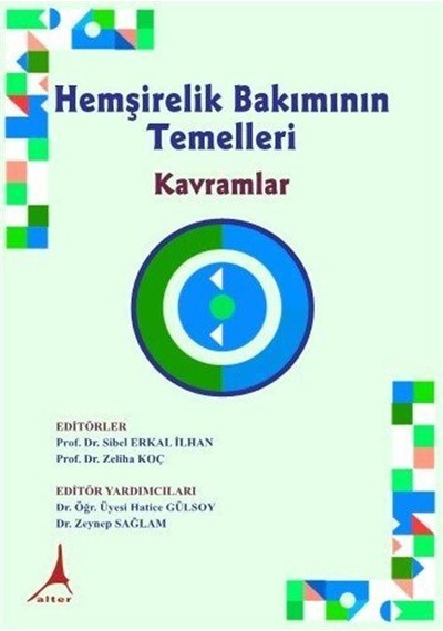 Hemşirelik Bakımının Temelleri Kavramlar / Kolektif