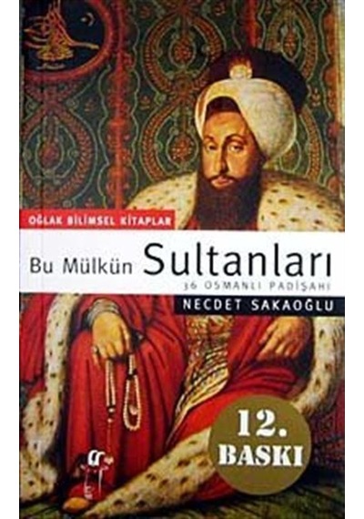 Bu Mülkün Sultanları - Cep Boy - Necdet Sakaoğlu - Oğlak Yayıncılık