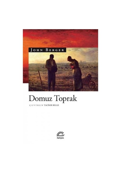 Domuz Toprak - John Berger - İletişim Yayınları