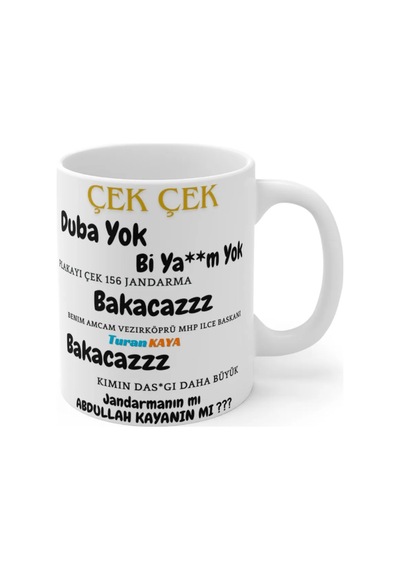Bakacazz - Duba Yok Bi Ya M Yok - Torosla Geldim Cıvata Sandınız -turan Kaya- Yazılı Kupa Bardak. Beyaz