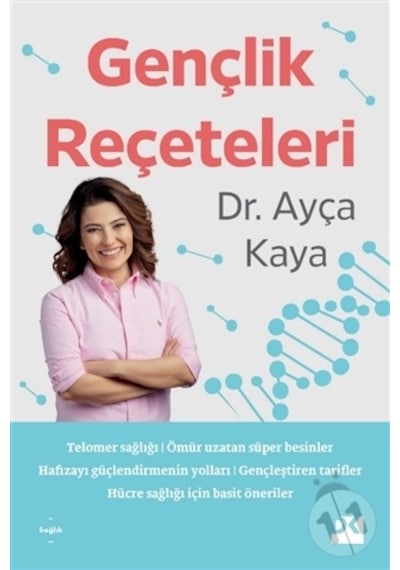 Gençlik Reçeteleri - Ayça Kaya - Doğan Kitap