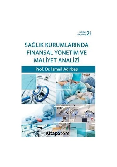 Sağlık Kurumlarında Finansal Yönetim ve Maliyet Analizi Isma