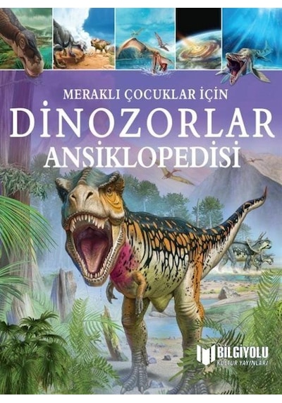 Meraklı Çocuklar İçin Dinozorlar Ansiklopedisi / Clare Hibbett