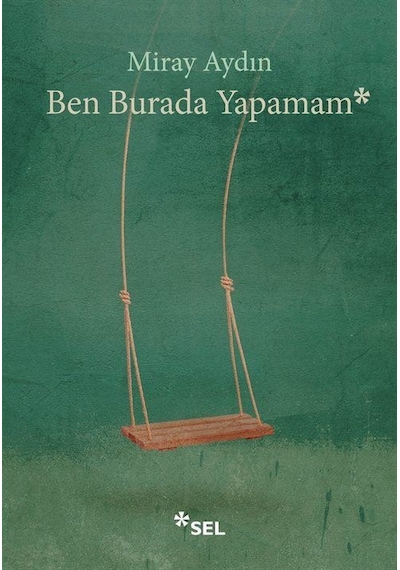 Ben Burada Yapamam / Miray Aydın