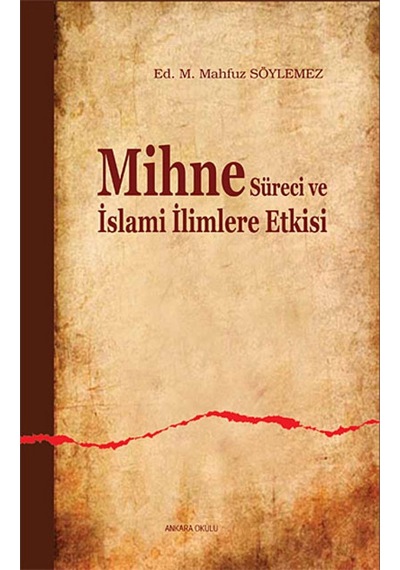 Mihne Süreci ve İslami İlimlere Etkisi- Ankara Okulu Yayınları