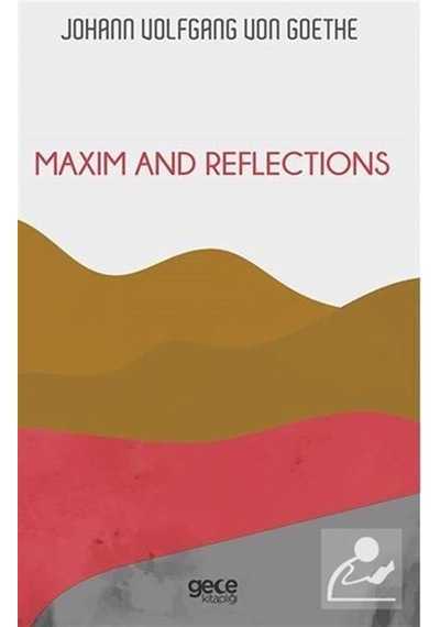 Maxim and Reflections - Johann Wolfgang Von Goethe - Gece Kitaplığı