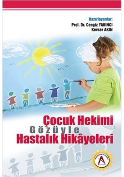 Çocuk Hekimi Gözüyle Hastalık Hikayeleri