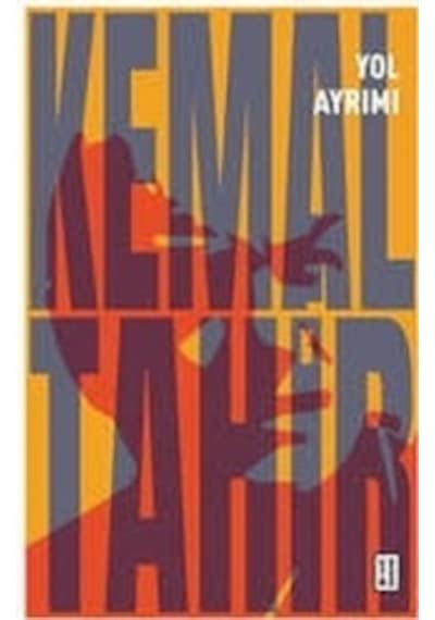 Yol Ayrımı - Kemal Tahir - Ketebe