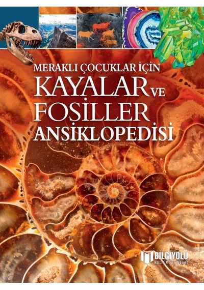 Meraklı Çocuklar İçin Kayalar Ve Fosiller Ansiklopedisi Sert Kapak