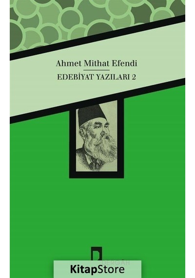Edebiyat Yazıları 2 - Ahmet Mithat Efendi - Dergah Yayınları