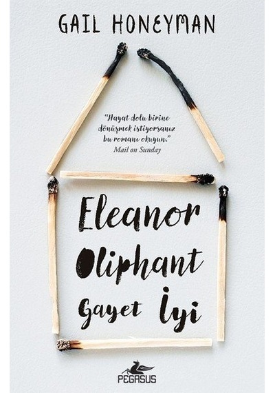Eleanor Oliphant Gayet İyi - Gail Honeyman - Pegasus