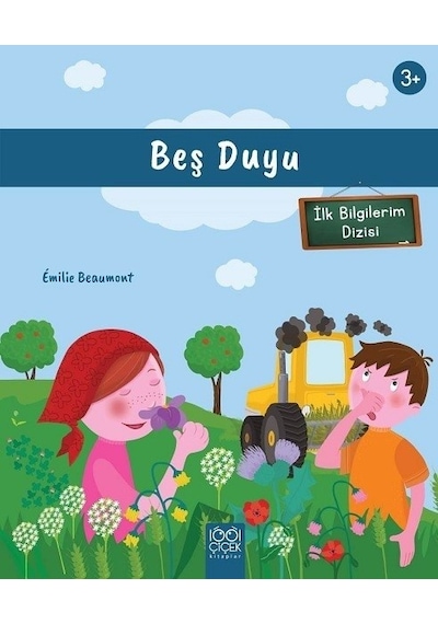 Beş Duyu-İlk Bilgilerim - Emilie Beaumont - 1001 Çiçek