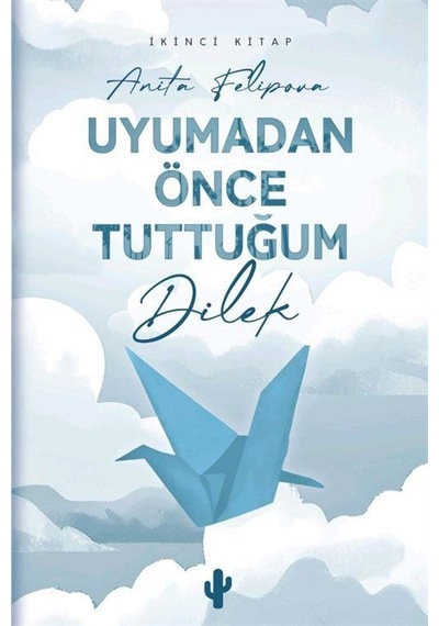 Uyumadan Önce Tuttuğum Dilek 2 / Anita Felipova