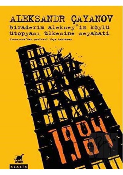 Biraderim Aleksey'in Köylü Ütopyası Ülkesine Seyahati - Alexandr Çayanov - Ayrıntı Yayınları