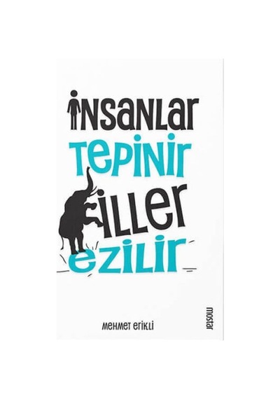Insanlar Tepinir Filler  Ezilir