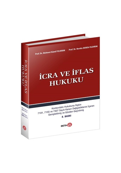 İcra ve İflas Hukuku - Kamil Yıldırım -  Nevhis Deren Yıldırım - Beta Yayınları