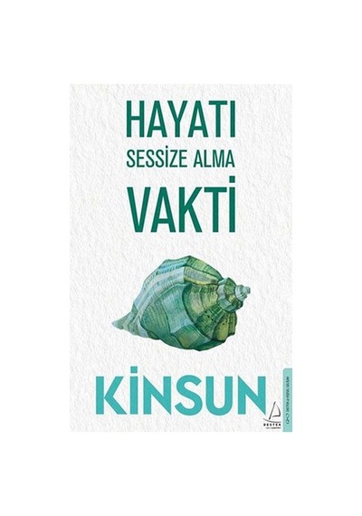 Hayatı Sessize Alma Vakti Kinsun Destek Yayınları