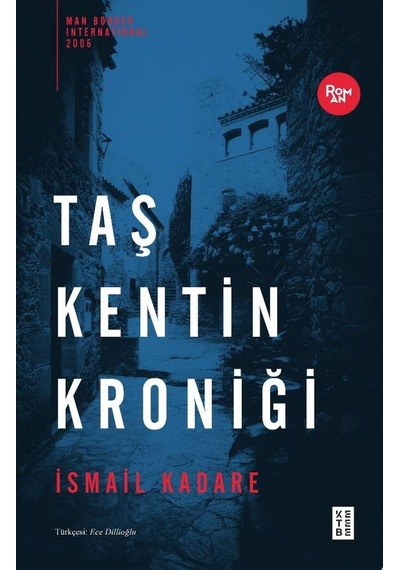 Taş Kentin Kroniği - İsmail Kadare - Ketebe