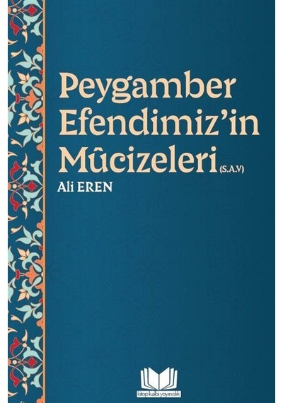 Peygamber Efendimizin Mucizeleri / Ali Eren