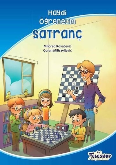 Haydi Öğrenelim - Satranç - Milorad Kovacevic - Teleskop Popüler Bilim