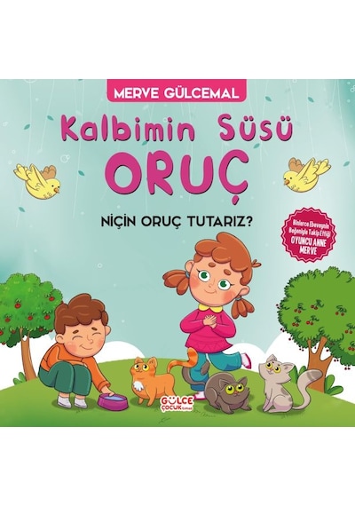 Kalbimin Süsü Oruç - Neden Oruç Tutarız