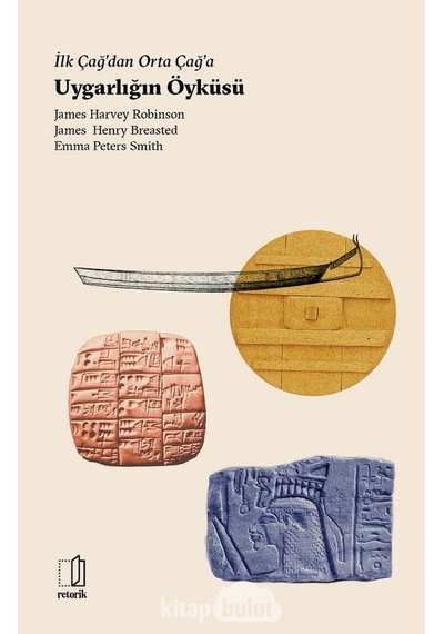 Ilk Çağ’Dan Orta Çağ’A Uygarlığın Öyküsü James Harvey Robinson 9789755537603