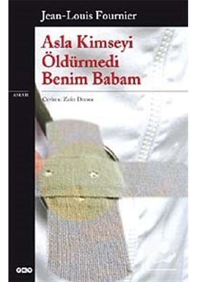 Asla Kimseyi Öldürmedi Benim Babam - Jean-Louis Fournier - Yapı Kredi Yayınları