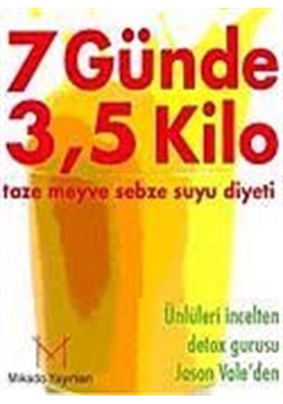 7 Günde 3,5 Kilo / Jason Vale