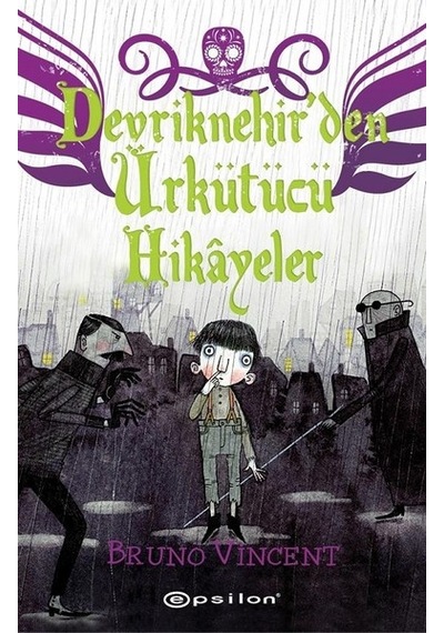 Devriknehirden Ürkütücü Hikayeler - Bruno Vincent - Epsilon Yayınevi