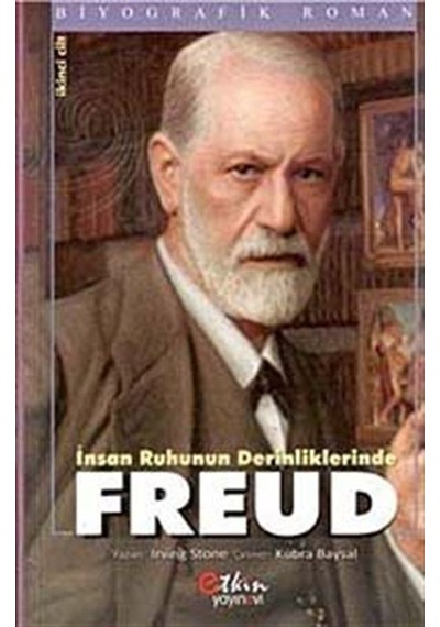 İnsan Ruhunun Derinliklerinde Freud (2. Cilt) / Irving Stone