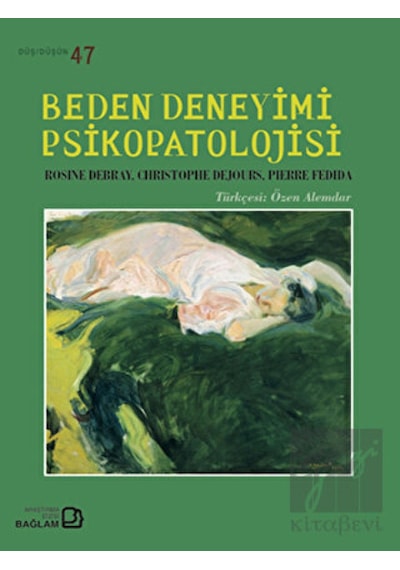 Beden Deneyimi Psikopatolojisi - Rosine Debray -  Christophie Dejours - Bağlam Yayıncılık
