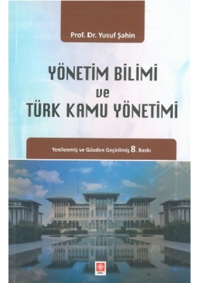 Yönetim Bilimi ve Türk Kamu Yönetimi Yusuf Şahin Ekin