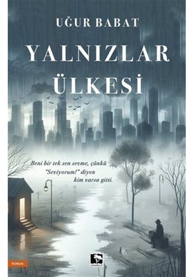 Yalnızlar Ülkesi - Uğur Babat - Çınaraltı Yayınları