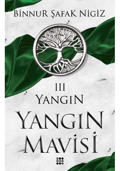 Yangın-Yangın Mavisi 3 - Binnur Şafak Nigiz - Dokuz Yayınları