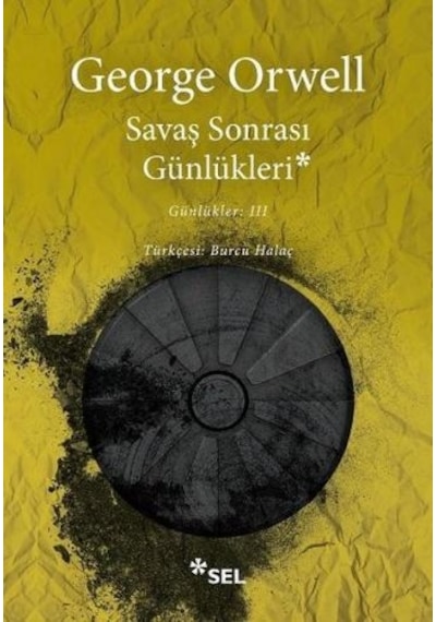 Savaş Sonrası Günlükleri-Günlükler 3 - George Orwell - Sel Yayıncılık
