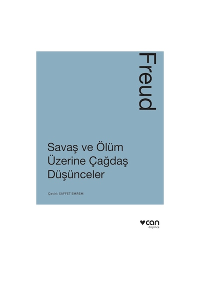 Savaş ve Ölüm Üzerine Çağdaş Düşünceler - Sigmund Freud - Can Yayınları