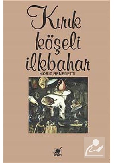 Kırık Köşeli İlkbahar - Mario Benedetti