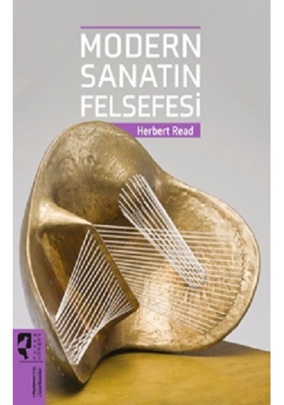 Modern Sanatın Felsefesi - Herbert Read - Hayalperest Yayınevi