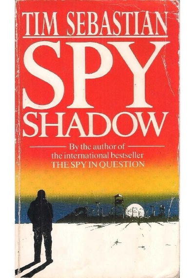 Spy Shadow - Tim Sebastian