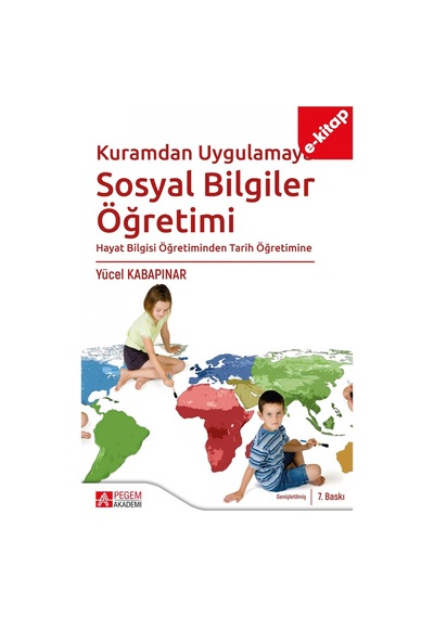 Kuramdan Uygulamaya Hayat Bilgisi Ve Sosyal Bilgiler Öğretimi E-