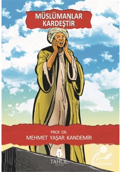 Müslümanlar Kardeştir / Prof. Dr. Mehmet Yaşar Kandemir